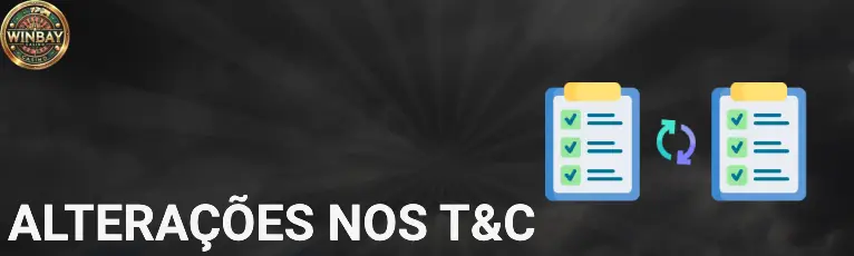 Política de privacidade Alterações nos T&C WINBAY